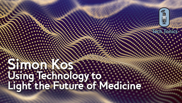 Tech Tonics: Microsoft Global Chief Medical Officer Simon Kos, Using Technology to Light the Future of Medicine